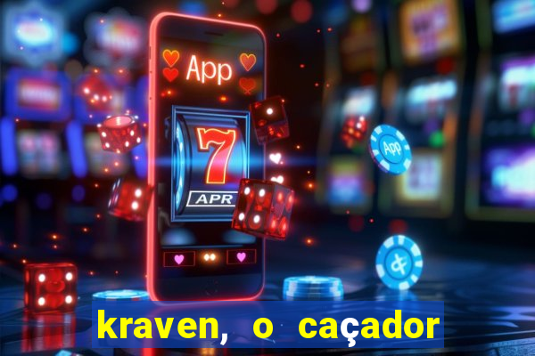 kraven, o caçador filme completo dublado